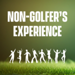 Image of Non-Golfer's Experience