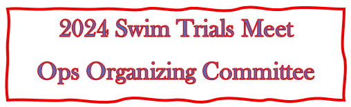 2024 Swim Trials Meet Ops Organizing Committee