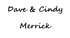 Dave & Cindy Merrick 