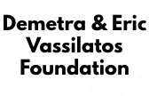 Demetra and Eric Vassilatos Foundation